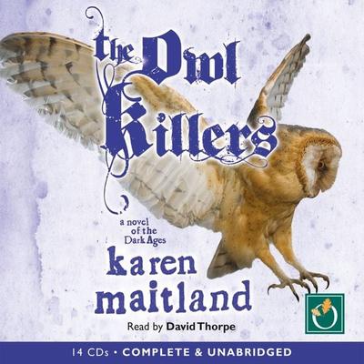 The Owl Killers - Karen Maitland, Audio, 9781785052873