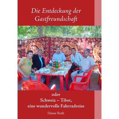 Die Entdeckung der Gastfreundschaft, Taschenbuch von Dieter Roth, BoD – Books on Demand, 978-3-8423-9105-5