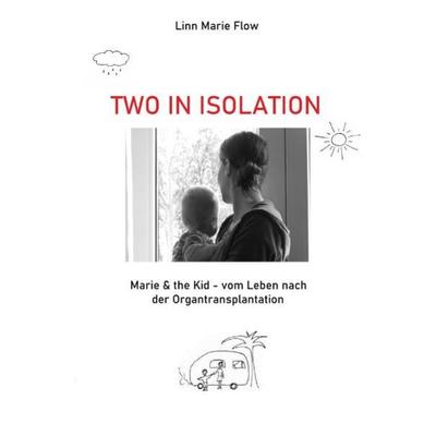 Two in Isolation, Taschenbuch von Linn Marie Flow, Epubli, 978-3-7529-4547-8