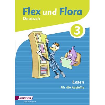 Flex und Flora 3. Heft Lesen: Für die Ausleihe, Geheftet von Angelika Föhl,Heike Baligand,Tanja Holtz,Kerstin Riesberg,Nadine Pistor, Verlag Moritz