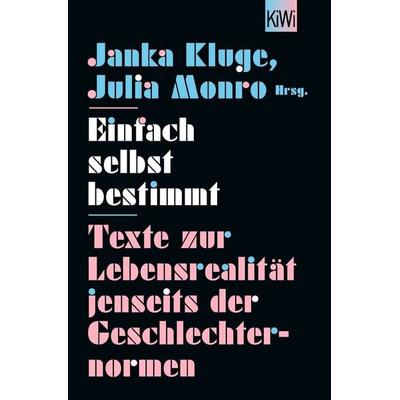 Einfach selbst bestimmt, Taschenbuch von , Kiepenheuer & Witsch, 978-3-462-00585-1