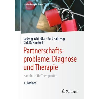 Partnerschaftsprobleme: Diagnose und Therapie, Taschenbuch von Ludwig Schindler,Kurt Hahlweg,Dirk Revenstorf, Springer Berlin, 978-3-642-11728-2