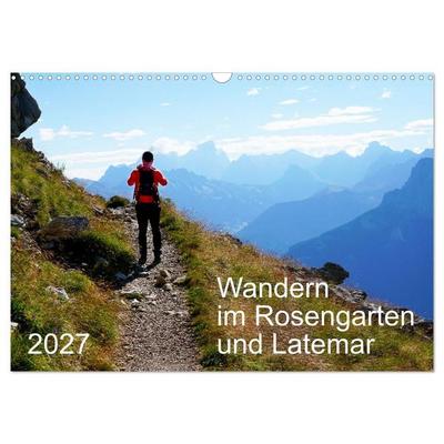 Wandern im Rosengarten und Latemar (Wandkalender 2027 DIN A3 quer), CALVENDO Monatskalender
