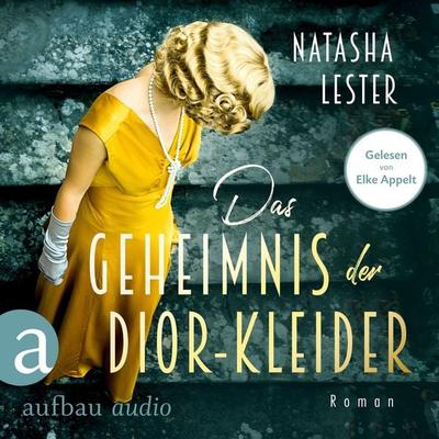 Das Geheimnis der Dior-Kleider - Natasha Lester, Audio, 9783961059881