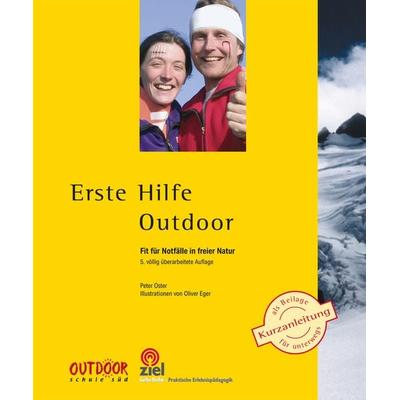Erste Hilfe Outdoor, Taschenbuch von Peter Oster, Ziel, 978-3-96557-109-9