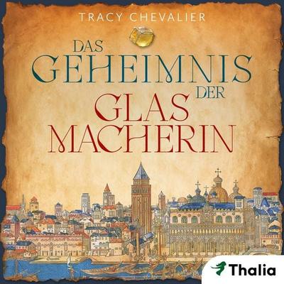 Das Geheimnis der Glasmacherin (Nur bei uns!) - Tracy Chevalier, Audio, 9783989813090