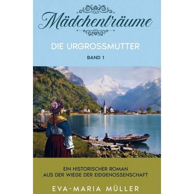 Die Urgroßmutter, Gebundene Ausgabe von Eva-Maria Müller, Bookmundo Direct, 978-94-036-6405-7