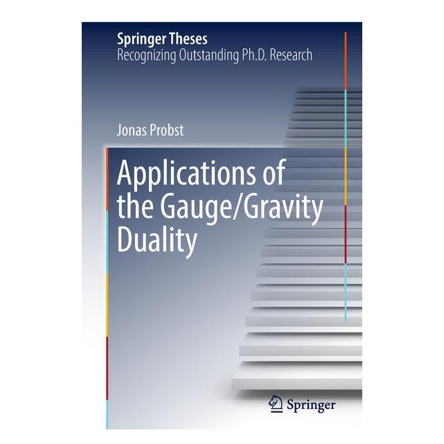 Springer Probst:Applications of the Gauge/Gravit (9783319939667)