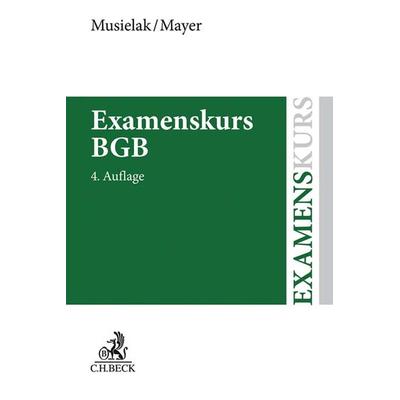 Examenskurs BGB, Taschenbuch von Hans-Joachim Musielak,Claudia Mayer, C.H. Beck