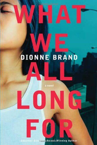 Dionne Brand - What We All Long for - Preis vom 16.10.2026 11:41:07 h