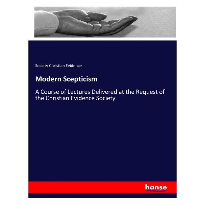 Hansebooks Modern Scepticism (Englisch, Softcover, Society Christian Evidence) (55924916)