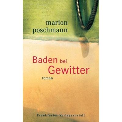 Baden bei Gewitter, Gebundene Ausgabe von Marion Poschmann, Frankfurter Verlagsanstalt, 978-3-627-00089-9