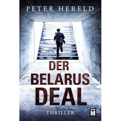 Der Belarus-Deal, Taschenbuch von Peter Hereld, Edition M, 978-1-5039-0028-8