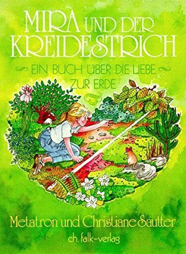 Christiane Sautter - Mira und der Kreidestrich: Ein Buch über die Liebe zur Erde (Spirituelle Kinderbücher) - Preis vom 11.10.2026 03:10:56 h