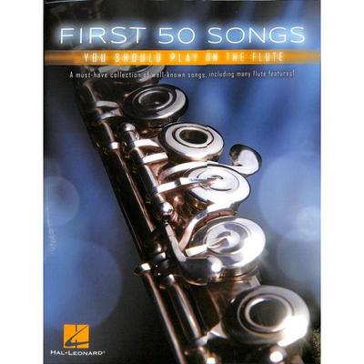 First 50 Songs You Should Play On Flute (Book), Taschenbuch von Various, Hal Leonard Publishing Corporation