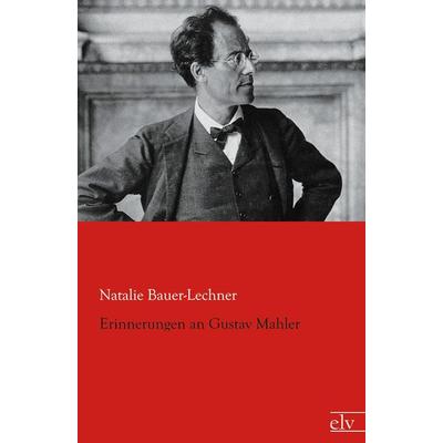 Erinnerungen an Gustav Mahler -