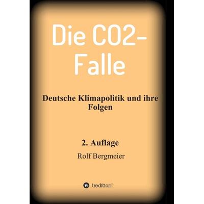 Die CO2-Falle, Taschenbuch von Rolf Bergmeier, Tredition, 978-3-347-25126-7