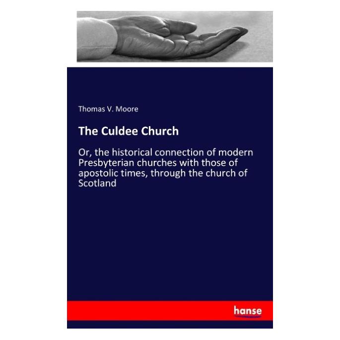 Hansebooks The Culdee Church (Englisch, Softcover, Thomas V Moore) (55919304)