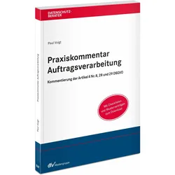 Praxiskommentar Auftragsverarbeitung, Fachbücher von Paul Voigt