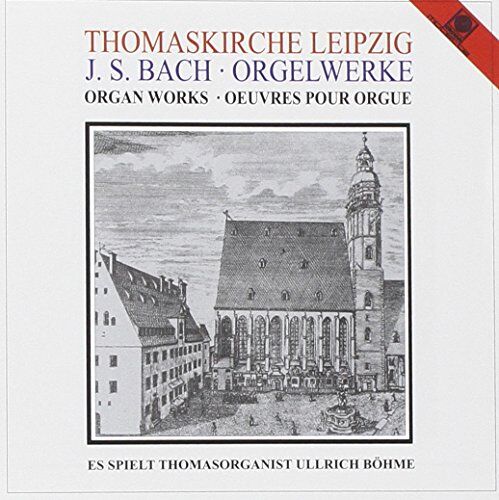 Ullrich Böhme - Orgelwerke von Johann Sebastian Bach in der Thomaskirche Leipzig - Preis vom 11.10.2026 03:10:56 h