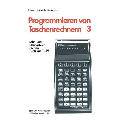 Programmieren von Taschenrechnern, Taschenbuch von Hans Heinrich Gloistehn, Vieweg & Teubner, 978-3-528-24095-0