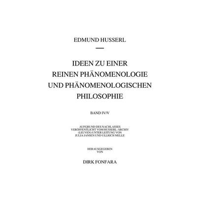 Ideen zu einer reinen Phänomenologie und phänomenologischen Philosophie. Zweites Buch: Phänomenologische Untersuchungen zur Konstitution und