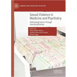 Sexual Violence in Medicine and Psychiatry, Fachbücher von Rhian Elinor Keyse, Adeline Moussion Esteve, Emma Yapp