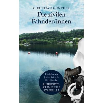 Die zivilen Fahnder/innen, Taschenbuch von Christian Günther, BoD – Books on Demand, 978-3-8192-9208-8