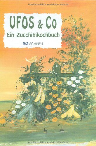 Andrea Oppermann - Ufos und Co: Ein Streifzug durch die Vielfalt der Zucchini-Küche - Preis vom 14.10.2026 23:07:16 h