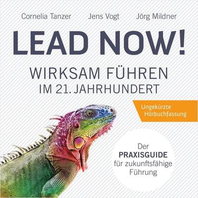 Lead Now! - Cornelia Tanzer,Jens Vogt,Jörg Mildner, Audio, 4069829341127