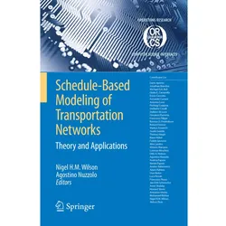 Schedule-Based Modeling of Transportation Networks, Fachbücher von Agostino Nuzzolo, Nigel H. M. Wilson