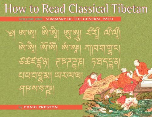 Craig Preston - How to Read Classical Tibetan (Volume 1): Summary of the General Path - Preis vom 30.09.2026 09:01:18 h