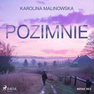 Pozimnie - Karolina Malinowska, Audio, 9788727116051