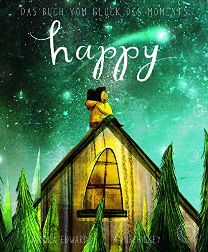 Nicola Edwards - Happy: Das Buch vom Glück des Moments - Preis vom 15.10.2026 23:06:25 h