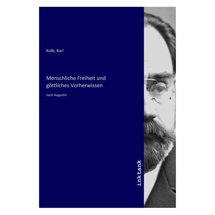 Inktank Publishing Menschliche Freiheit und göttliches Vorherwissen (56144644)