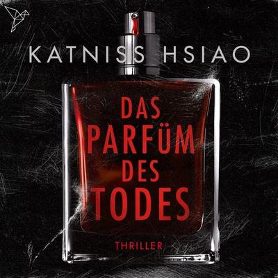 Das Parfüm des Todes - Katniss Hsiao, Audio, 4066004699035