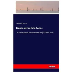 Binnen der rothen Tonne, Belletristik von Heinrich Smidt