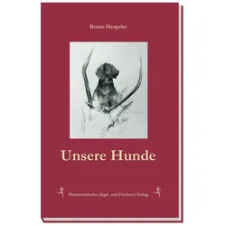Unsere Hunde, Ratgeber von Bruno Hespeler
