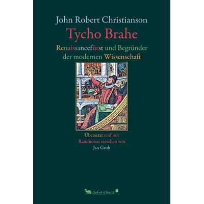 Tycho Brahe, Gebundene Ausgabe von John Robert Christianson, Verlag Sol et Chant, 978-3-949333-21-7
