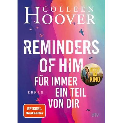 Reminders of Him – Für immer ein Teil von dir, Taschenbuch von Colleen Hoover, dtv, 978-3-423-22169-6