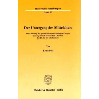 Der Untergang des Mittelalters., Taschenbuch von Ernst Pitz, Duncker & Humblot, 978-3-428-06303-1