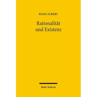 Rationalität und Existenz, Taschenbuch von Hans Albert, Mohr Siebeck, 978-3-16-149092-7