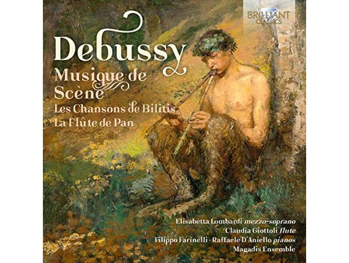 Debussy: Musique de Scene, Chansons de Bilitis-la
