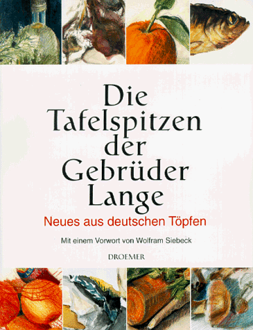 Cornelius Lange - Die Tafelspitzen der Gebrüder Lange. Neues aus deutschen Töpfen - Preis vom 13.10.2026 19:28:25 h