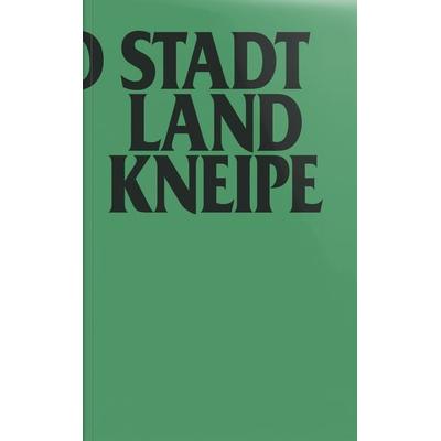 Stadt, Land, Kneipe, Paperback von Giuliano Bonelli, Sorry Press, 978-3-9820440-6-4