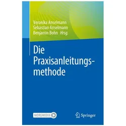 Die Praxisanleitungsmethode, Fachbücher von Sebastian Anselmann, Benjamin Bohn, Veronika Anselmann