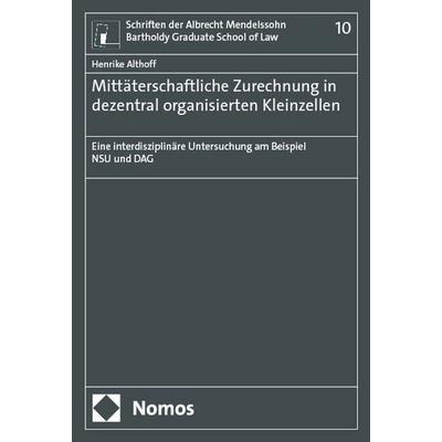 Mittäterschaftliche Zurechnung in dezentral organisierten Kleinzellen, Taschenbuch von Henrike Althoff, Nomos, 978-3-7560-3059-0