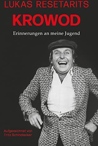 Fritz Schindlecker - Lukas Resetarits - Krowod: Erinnerungen an meine Jugend - Preis vom 16.10.2026 11:41:07 h