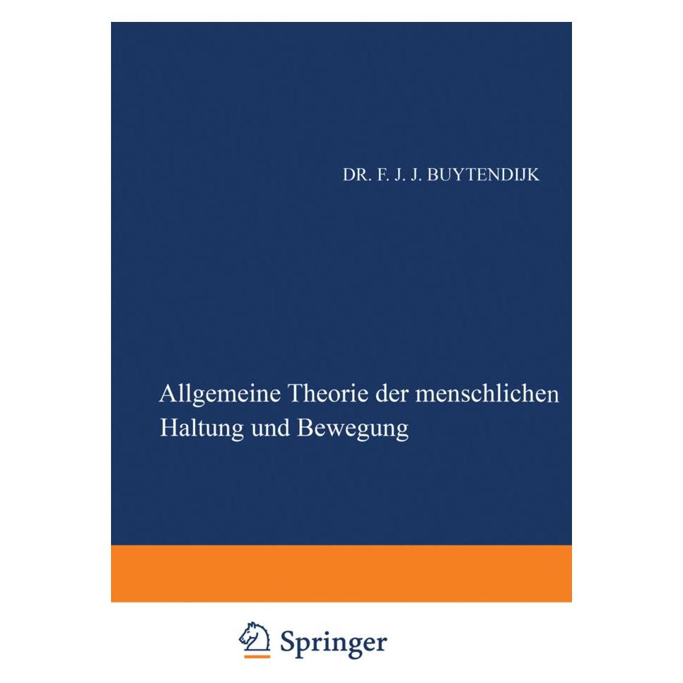 Springer Allgemeine Theorie der Menschlichen Haltung und Bewegung (Deutsch, Softcover, Frederik J.J. Buytendijk) (7154407)