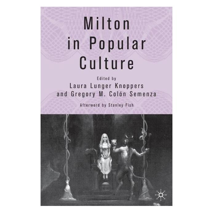 Palgrave Macmillan Milton in Popular Culture (Englisch, Hardcover, Gregory M. Colón Semenza, L. Knoppers) (63377024)